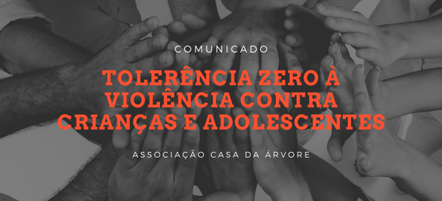 Comunidade da Associação Casa da Árvore de tolerância zero à violência contra criança e adolescentes.